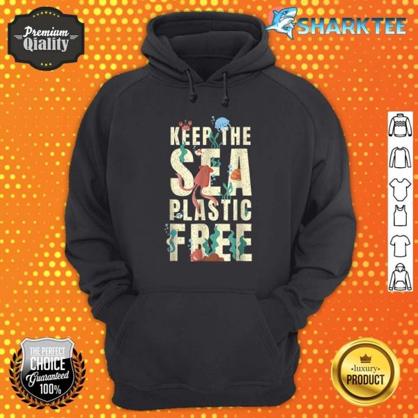 Happy Earth Day Keep The Sea Plastic Free Cute Environmental Hoodie