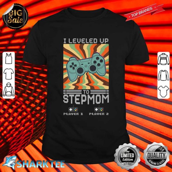 I Leveled Up To Stepmom Player 2 Joining Saying Premium Shirt