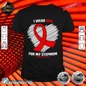 I Wear Red For My Stepmom Hemophilia Awareness Premium Shirt