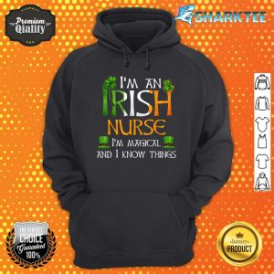 I'm an Irish Nurse Funny Woman Saint Patricks Day Hoodie