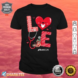 Love Heart Stethoscope Nurse Life Funny Nurse Valentines Day Shirt