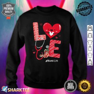 Love Heart Stethoscope Nurse Life Funny Nurse Valentines Day Sweatshirt