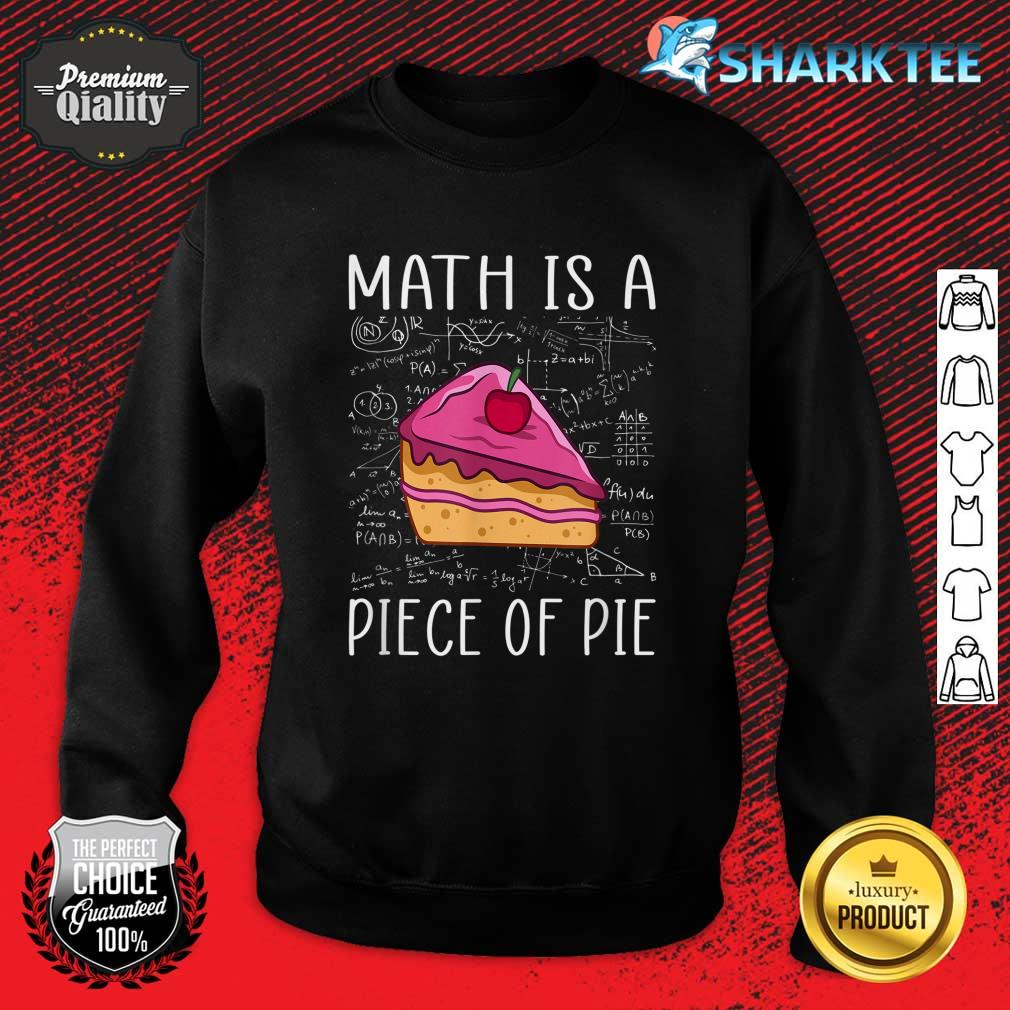 Math Is A Piece Of Pie Math Lover Pi Day Kids Student 3.14 Sweatshirt