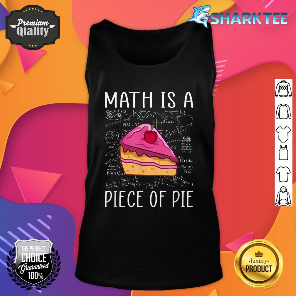 Math Is A Piece Of Pie Math Lover Pi Day Kids Student 3.14 Tank Top