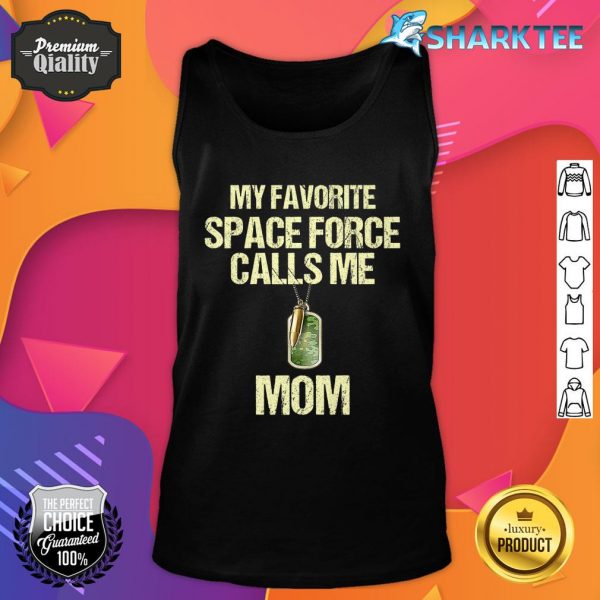 My Favorite Space-Force Calls Me Mom Proud Military Mom Premium Tank Top