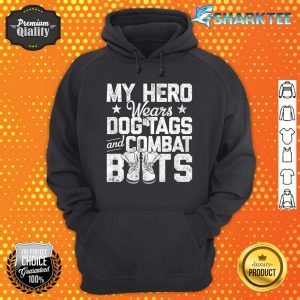 My Hero Wears Dog Tags and Combat Boots Hoodie