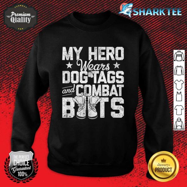My Hero Wears Dog Tags and Combat Boots Sweatshirt