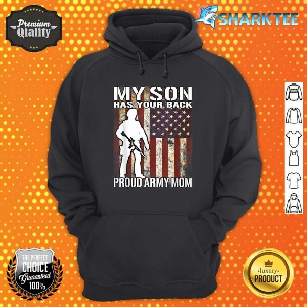 My Son Has Your Back - Proud Army Mom Military Mother Gift Hoodie