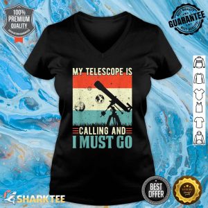 My Telescope Is Calling and I Must Go Astronomy Space Funny V-neck