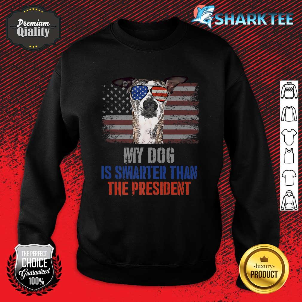 My Whippets Dog Smarter than President Anti Joe Biden Premium Sweatshirt