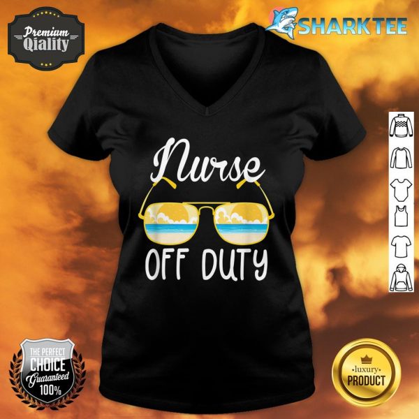 Nurse Off Duty Spring Break Summer Vacation Beach Trip V-neck