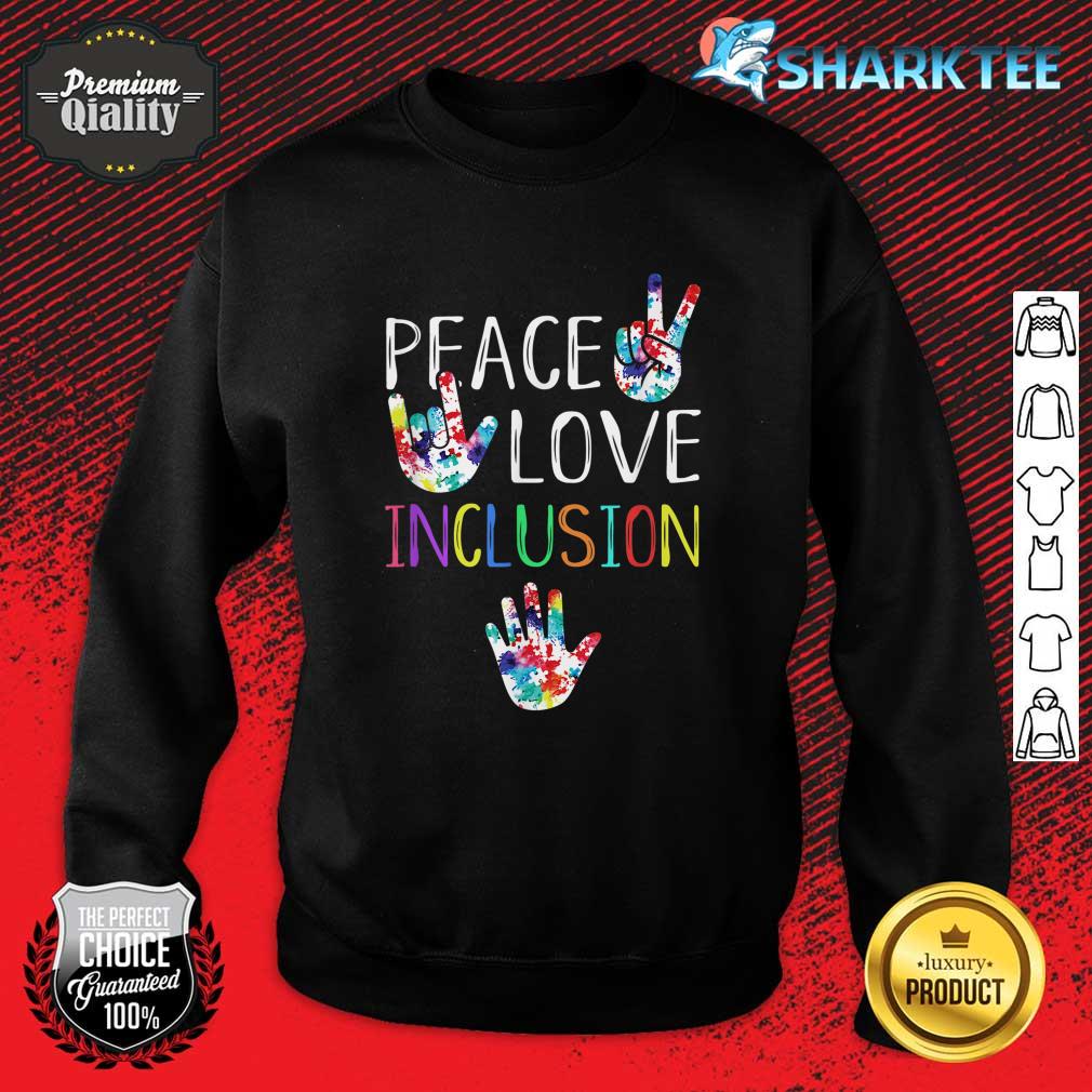Peace Love Inclusion SPED Squad Special Ed Teacher Gift Sweatshirt