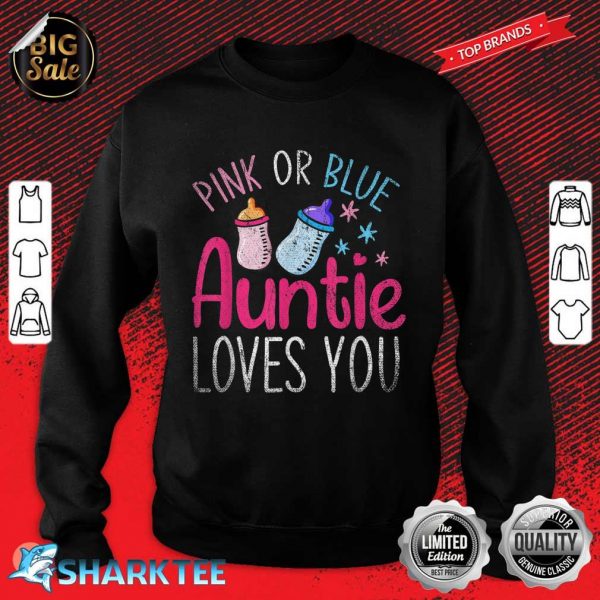 Pink Or Blue Auntie Loves You Baby Party Gender Reveal Sweatshirt