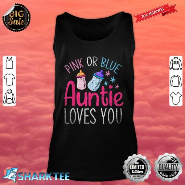 Pink Or Blue Auntie Loves You Baby Party Gender Reveal Tank Top
