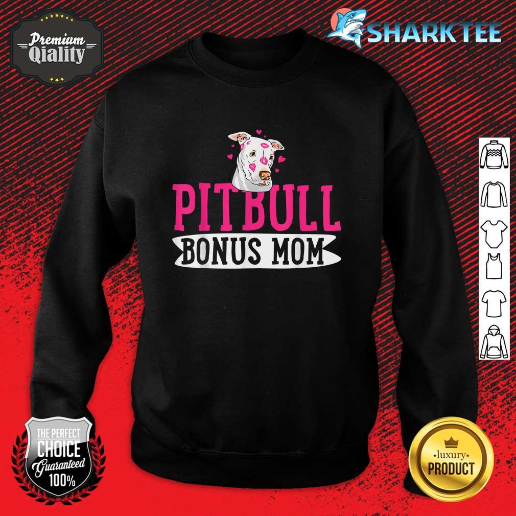 Pitbull Bonus Mom Pit Bull Terrier Dog Pibble Mother's Day Sweatshirt
