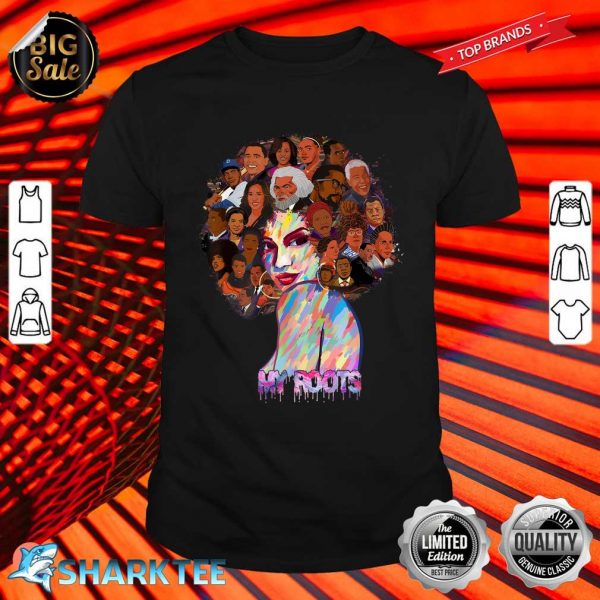 Powerful History Month Pride DNA I Love My Roots Black Women Shirt