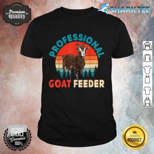 Professional Goat Feeder Funny Farm Lover Rancher Farmer Shirt