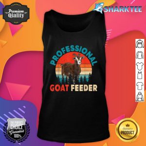 Professional Goat Feeder Funny Farm Lover Rancher Farmer Tank Top