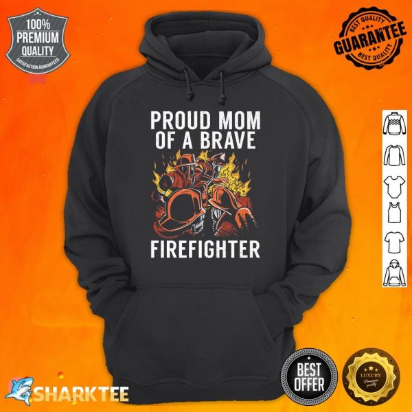 Proud Mom Of A Brave Firefighter Fire Rescue Fireman Premium Hoodie
