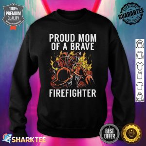 Proud Mom Of A Brave Firefighter Fire Rescue Fireman Premium Sweatshirt