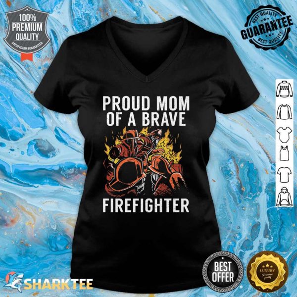 Proud Mom Of A Brave Firefighter Fire Rescue Fireman Premium V-neck