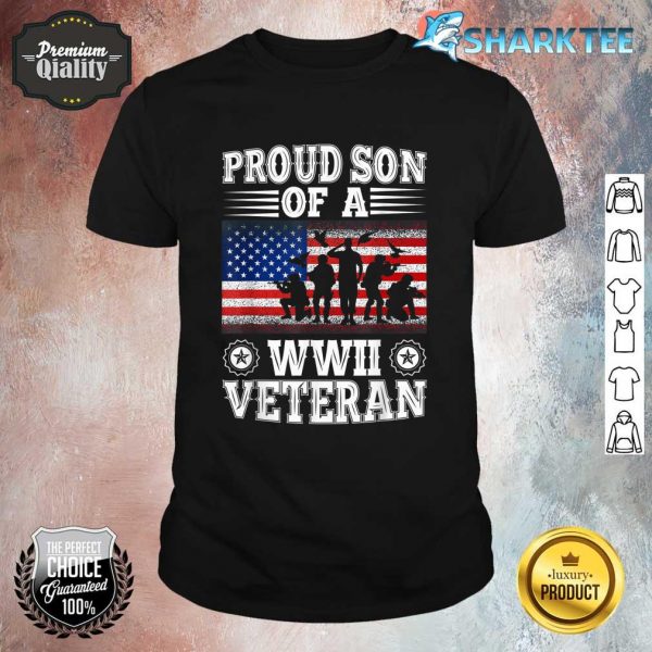 Proud Son Of A WWII Veteran Veterans Patriotic Veteran Shirt
