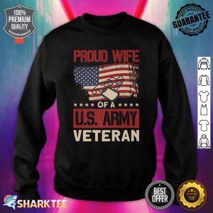 Proud Wife Of A U.S. Army Veteran Soldier Wife Premium Sweatshirt