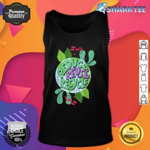 Reduce Reuse Recycle Love The Earth Kids Teach Environment Tank top