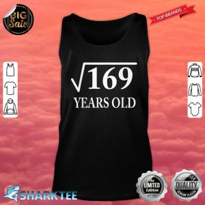Square Root 169 13th Birthday 13 Years Old Tank Top