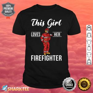 This Girl Loves Her Firefighter Fire Rescue Fireman Premium Shirt