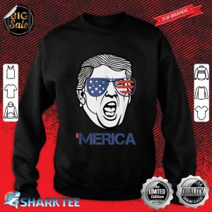 Trump Merica TShirt 4th of July Murica 'Merica Gifts Sweatshirt