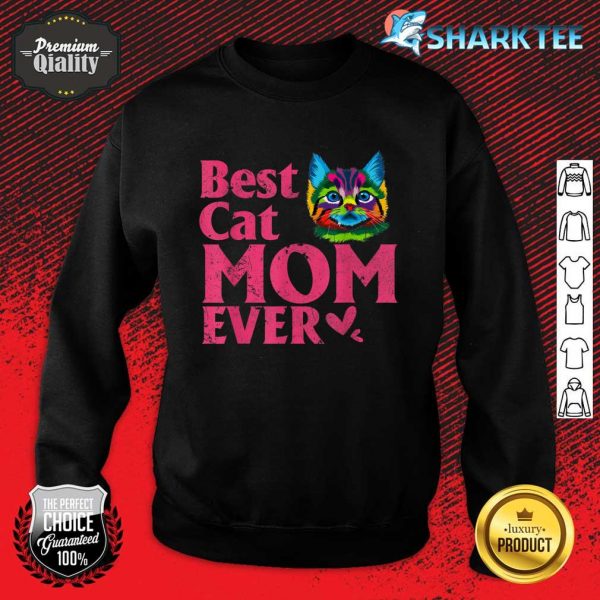 Vintage Best Cat mom Ever T-Shirt cut colored Cat mommy Sweatshirt