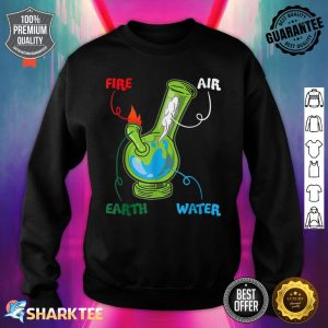 Weed Smoking Anatomy Bong Elements Fire Water Earth Air THC Sweatshirt