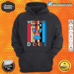 Weekends Coffee And Dogs Funny Hoodie