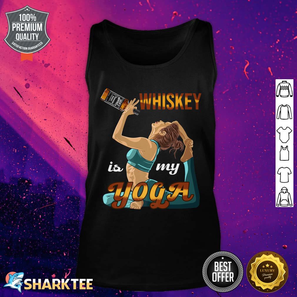 Whiskey Is My Yoga Alcoholic Beverages Whisky Lover Drinking Premium Tank Top