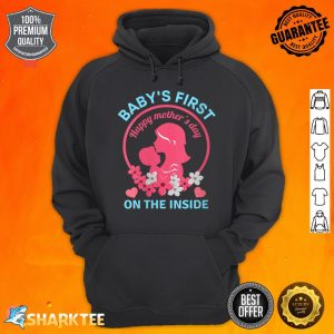 Womens Baby's First Happy Mothers Day On The Inside For Mom Baby Hoodie