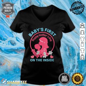 Womens Baby's First Happy Mothers Day On The Inside For Mom Baby V-neck