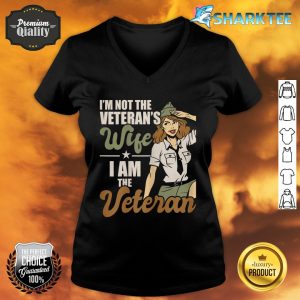 Womens I'm Not The Veterans Wife I Am The Veteran US Army Veteran V-neck