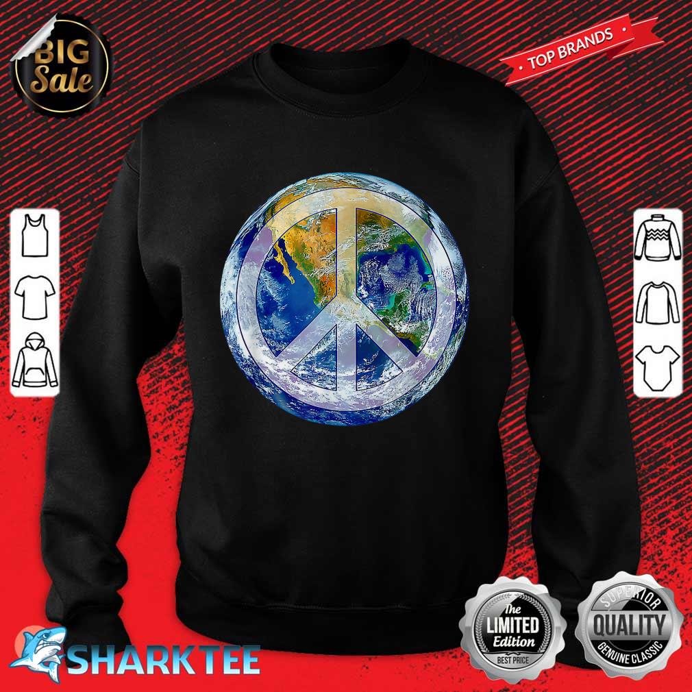 World Peace Conscious Humanity Love And Kindness Earth Day Sweatshirt