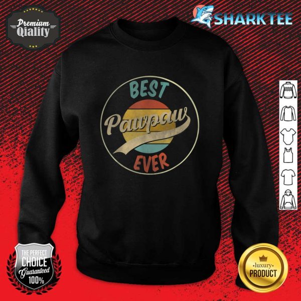 Best Pawpaw Ever Gifts From Grandkids For Fathers Day Sweatshirt