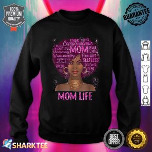 Black Woman Mom Life Mom African American Happy Mothers Day Sweatshirt