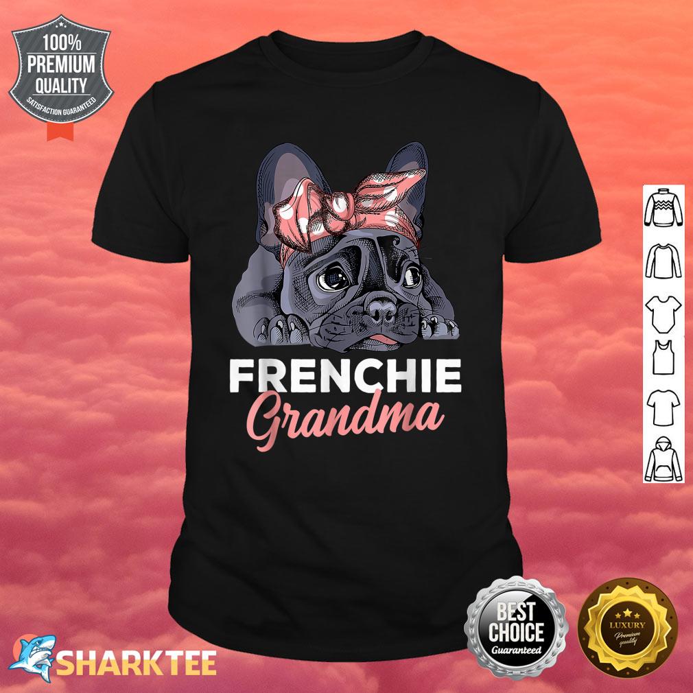 French Bulldog Grandma Frenchie Dog Mothers Day Funny Shirt