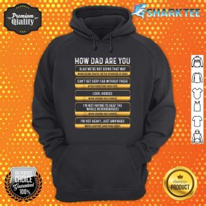 How Dad Are You Father Day Dad Loving Hoodie
