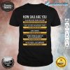 How Dad Are You Father Day Dad Loving Shirt