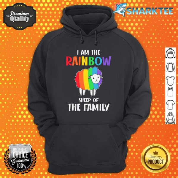 I Am The Rainbow Sheep Of The Family Hoodie