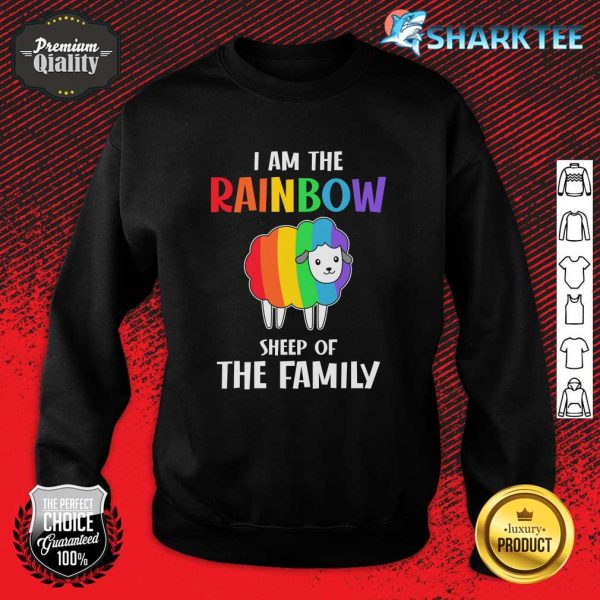 I Am The Rainbow Sheep Of The Family Sweatshirt