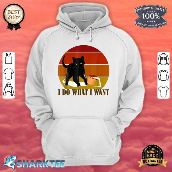 I Do What I Want Cat Headstrong Mood Hoodie