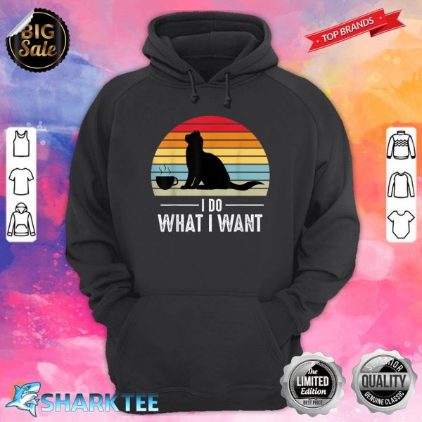 I Do What I Want Kitty Cat Hoodie