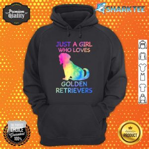 Just A Girl Who Loves Golden Retrievers Dog Lover Gift Hoodie