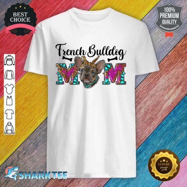 Leopard Turquoise French Bulldog Mom Dog Mom Mothers Day Shirt